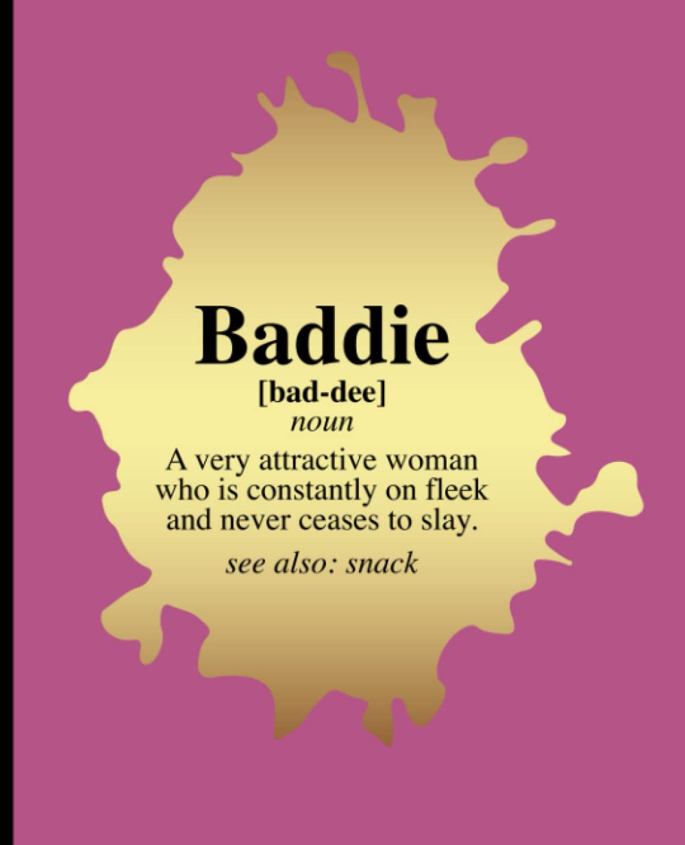 Baddie Notebook by Miscellanea