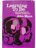 Learning to be: Education of Human Potential 0029199107 Book Cover