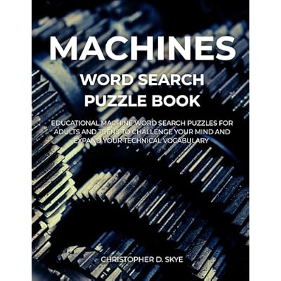 Machines Word Search Puzzle Book: Educational Machine Word Search Puzzles for Adults and Teens to Challenge Your Mind and Expand Your Technical Vocabulary