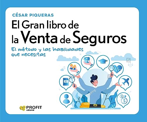 El Gran Libro De La Venta De Seguros: El método y las habilidades que necesitas (SIN COLECCION)