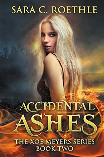Accidental Ashes (Xoe Meyers Fantasy/Horror Series Book 2)