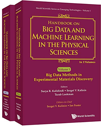Handbook On Big Data And Machine Learning In The Physical Sciences (In 2 Volumes) (World Scientific Series On Emerging Technologies 1)