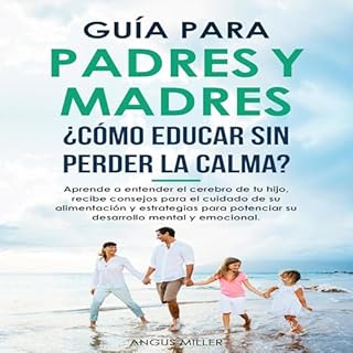 Diseño de la portada del título Gu&iacute;a para Padres y Madres &iquest;C&oacute;mo educar sin perder la calma?