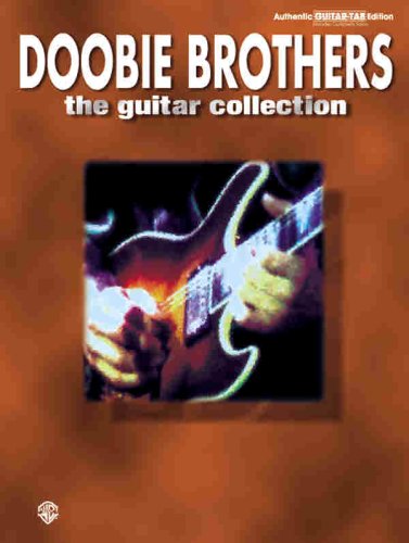 "Doobie Brothers": Guitar Collection - Authentic Guitar Tab Edition