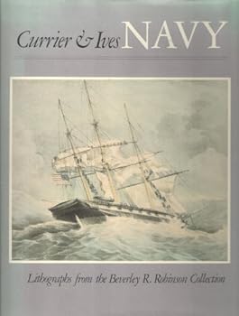 Paperback Currier and Ives Navy: Lithographs from the Beverley R. Robinson Collection Book