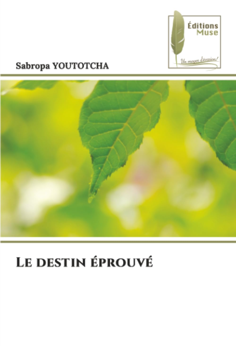 Le destin éprouvé