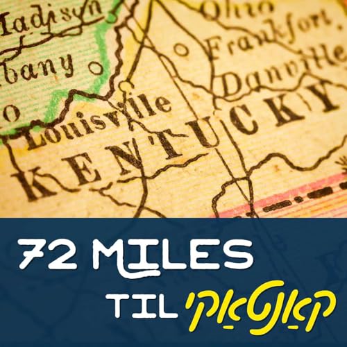Introducing 72 Miles til Kentucky