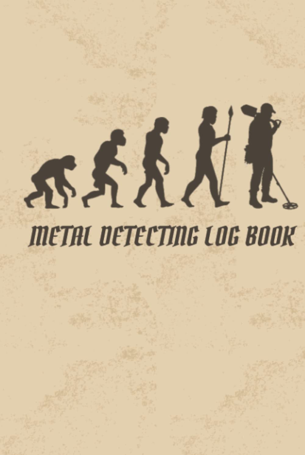 Metal Detecting Log Book: Keep track of everything you find with your detector | Gift for Detectorist and Coin Whisperer