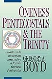 Oneness Pentecostals and the Trinity