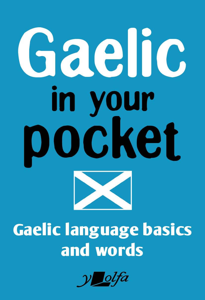 Gaelic in Your Pocket: Gaelic Language Basics and Words: 3