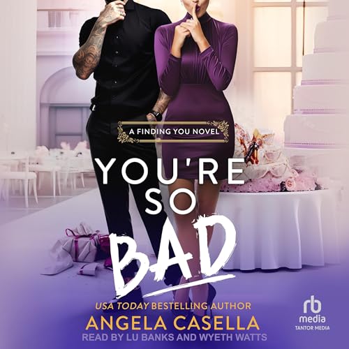 You&amp;rsquo;re So Bad by Angela Casella episode artwork