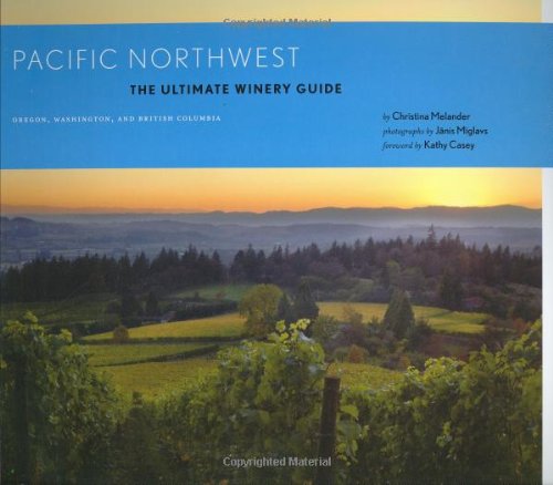 Pacific Northwest: Ultimate Winery Guide