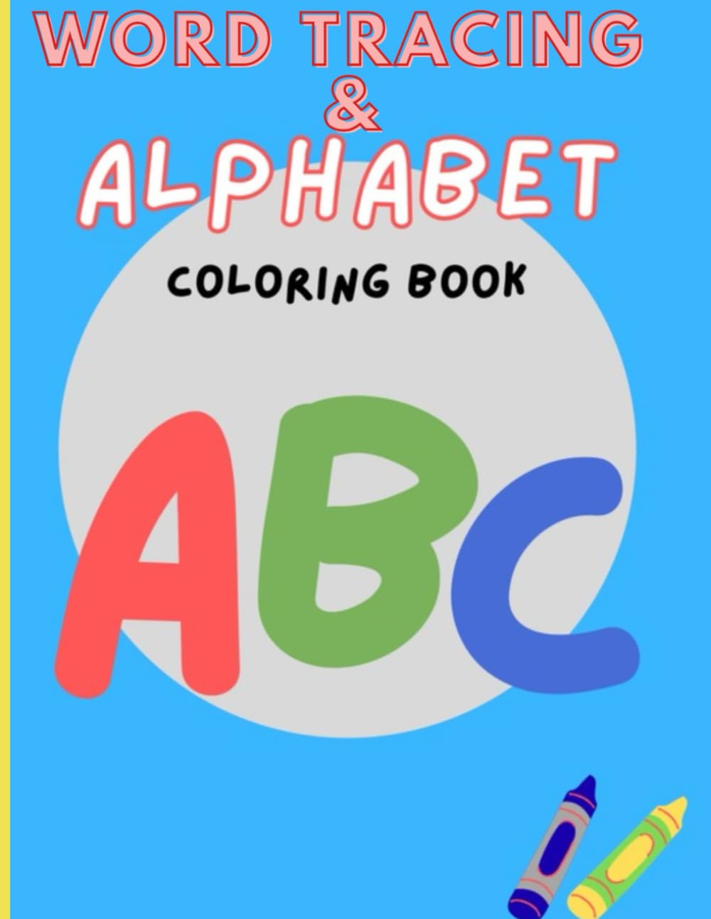Word Tracing & Alphabet Coloring Book