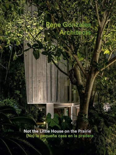Rene Gonzalez Architects livre d'architecture de prestige bilingue