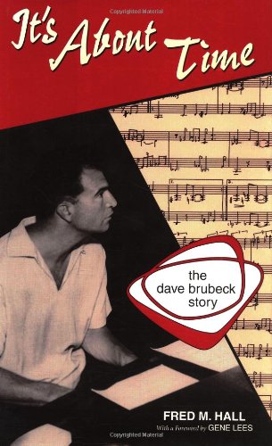 It's About Time: The Dave Brubeck Story 1557284040 Book Cover