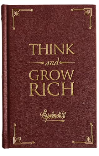 Think and Grow Rich Deluxe Edition (Official Publication of the Napoleon Hill Foundation)