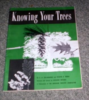 Knowing your trees: 51 tree edition ; with 268 ill. showing typical trees and their leaves, bark, flowers, and fruits
