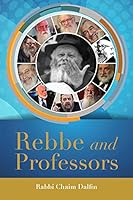 Rebbe and Professors 1737195933 Book Cover