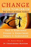 Change Your tomorrow By Your Action Today