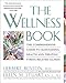 The Wellness Book: The Comprehensive Guide to Maintaining Health and Treating Stress-Related Illness