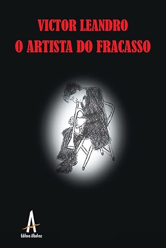 O Artista do Fracasso