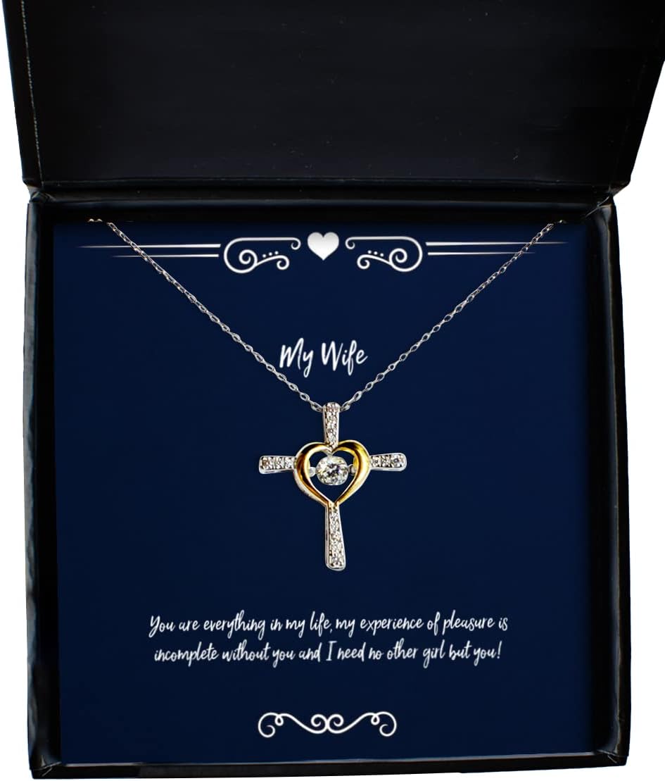 Joke Wife, You are Everything in My Life, My Experience of Pleasure is Incomplete Without!, Wife Cross Dancing Necklace from Husband