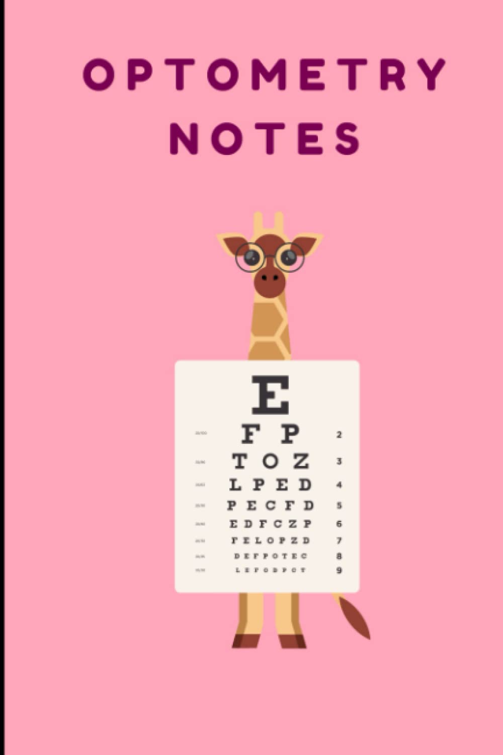 Funny Giraffe With Snellen Chart Optometry Notebook: Lined Journal for Eye Doctors, Optometry, and Ophthalmology Students