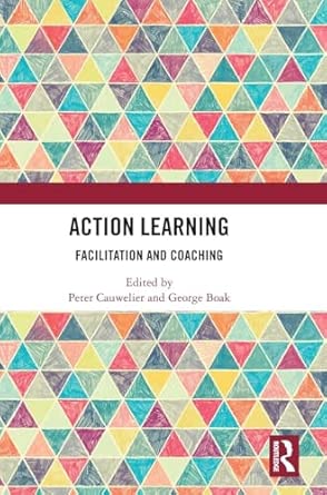 Action Learning: Facilitation and Coaching book cover