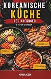 Koreanische Küche für Anfänger: Schnell & Einfach