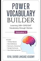 Power Vocabulary Builder (Learning 100+ GRE/SAT Vocabulary through Stories) 154981480X Book Cover