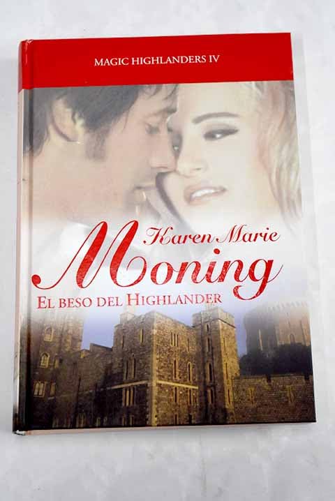 El beso del Highlander. Magic Highlanders IV