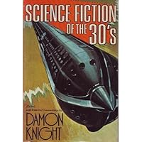 Science Fiction of the 30s B000E0G55A Book Cover