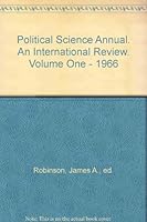 Political Science Annual. An International Review. Volume One - 1966 B000IUO7YM Book Cover
