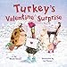 Turkey's Valentine Surprise