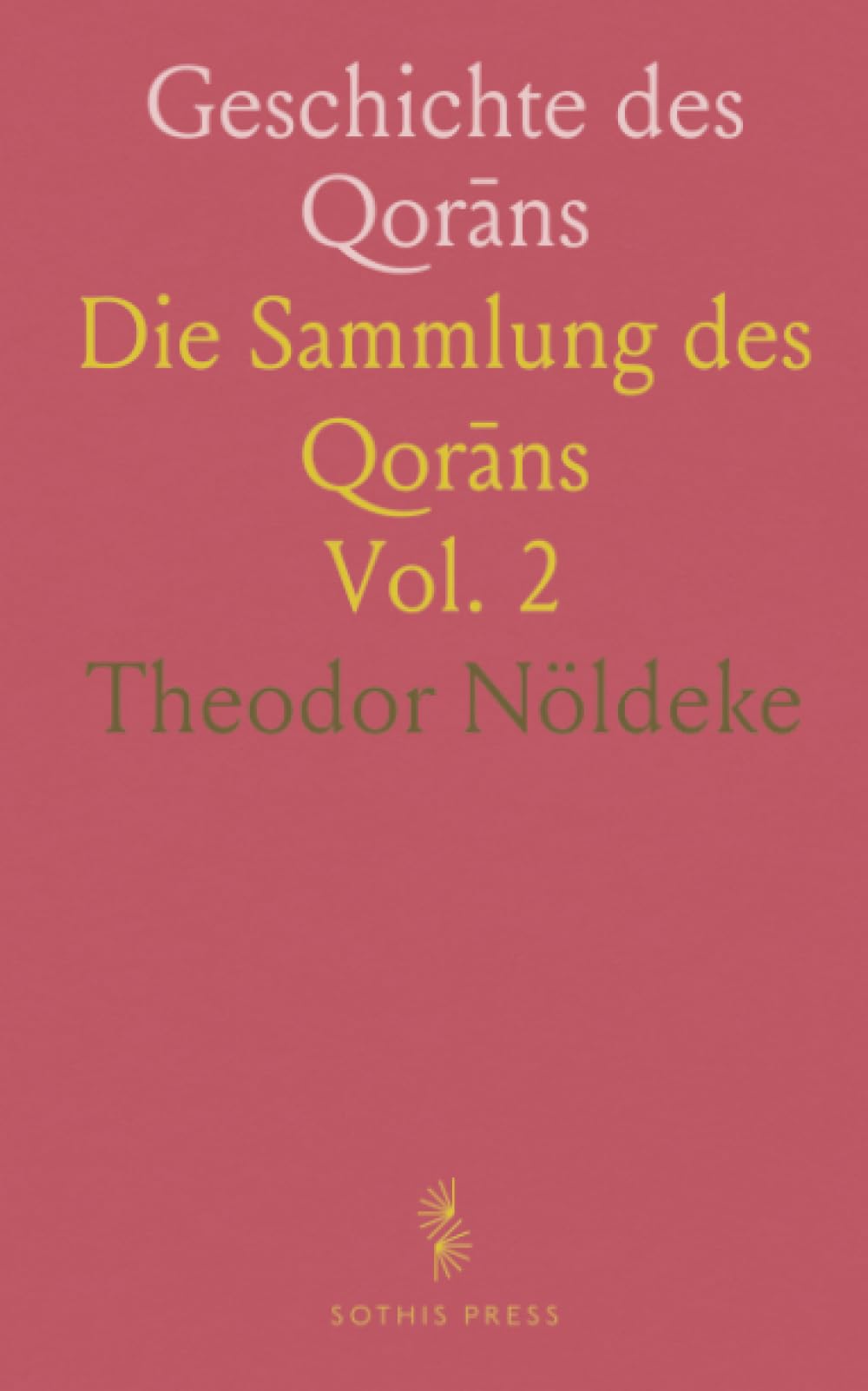 Geschichte des Qorāns: Die Sammlung des Qorāns