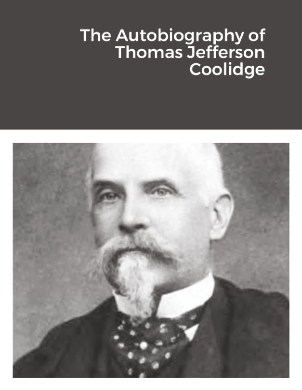 The Autobiography of Thomas Jefferson Coolidge