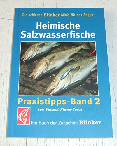 Heimische Salzwasserfische: Praxistipps Band 2 (Blinker Minis)