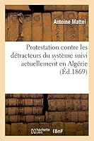Protestation Contre Les Da(c)Tracteurs Du Systa]me En Alga(c)Rie 2013464665 Book Cover