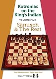  Kotronias on the King\'s Indian: Saemisch & the Rest