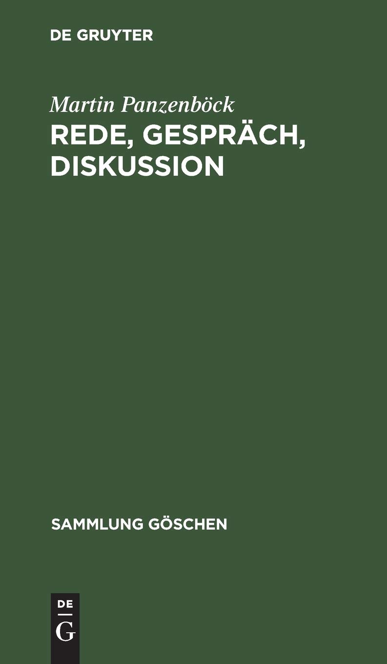Rede, Gespräch, Diskussion: Theorie und Praxis (Sammlung Göschen, 2092, Band 2092)