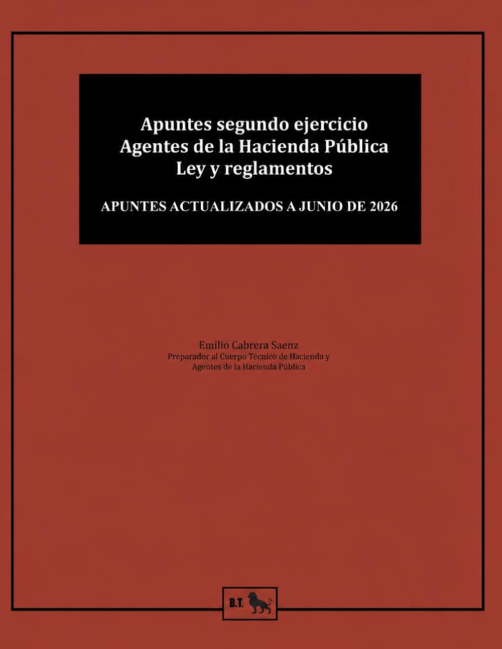 Apuntes segundo ejercicio Agentes de la Hacienda Pública: ley y reglamentos (Preparación Agentes Hacienda Pública - Emilio Cabrera)