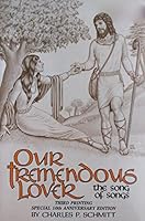 Our Tremendous Lover: The Song of Songs, 10th Anniversary Edition B0011VHFKA Book Cover