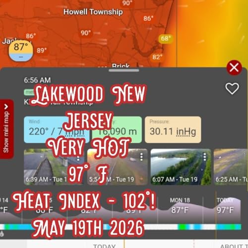 Lakewood, New Jersey Record Heat & Advisory Issued May 19th 2026- Cold Front, and Shavuot
