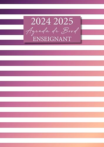 Agenda de Bord Enseignant: Carnet de Bord pour Professeur | Format A4 | Agenda Semainier Année Scolaire + Relevé de Notes | Couverture Rayures Pastel