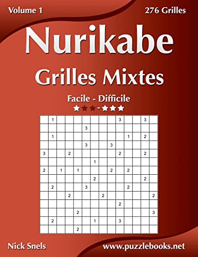 Nurikabe Grilles Mixtes - Facile à Difficile - Volume 1 - 276 Grilles (French Edition)