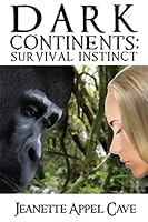 Dark Continents: : Survival Instinct 151760009X Book Cover