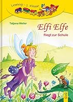 Elfi Elfe fliegt zur Schule 3707411346 Book Cover
