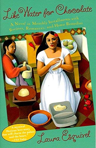 {Laura Esquivel} Like Water for Chocolate: A Novel in Monthly Installments with Recipes, Romances, and Home Remedies - Paperback