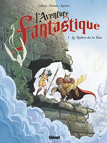 L'Aventure fantastique - Tome 01: Le Maître de la tour L'Aventure fantastique - Tome 01: Le Maître de la tour