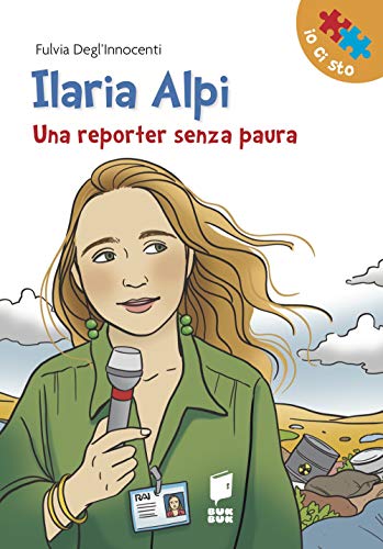 Ilaria Alpi. Una reporter senza paur
